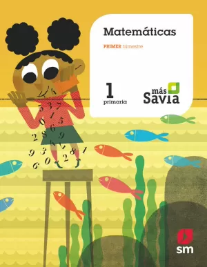 MATEMÁTICAS. 1 PRIMARIA. MÁS SAVIA