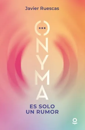 ONYMA. ES SOLO UN RUMOR