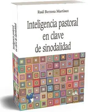 INTELIGENCIA PASTORAL EN CLAVE DE SINODALIDAD