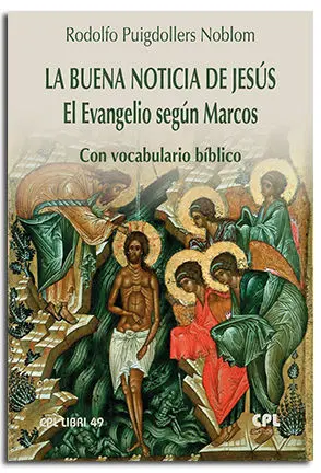 LA BUENA NOTICIA DE JESÚS. EL EVANGELIO SEGÚN MARCOS