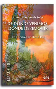 DE DÓNDE VENIMOS. DÓNDE DEBEMOS IR
