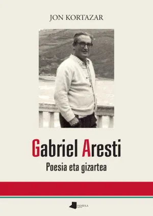 GABRIEL ARESTI:POESIA ETA GIZARTEA