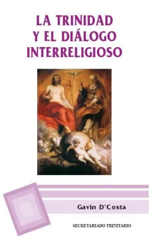LA TRINIDAD Y EL DIÁLOGO INTERRELIGIOSO
