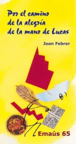 POR EL CAMINO DE LA ALEGRÍA DE LA MANO DE LUCAS