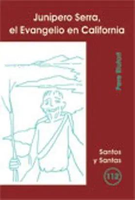 JUNÍPERO SERRA, EL EVANGELIO EN CALIFORNIA