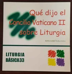 QUÉ DIJO EL CONCILIO VATICANO II SOBRE LITURGIA