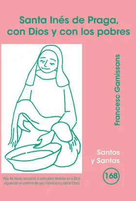 SANTA INÉS DE PRAGA, CON DIOS Y CON LOS POBRES