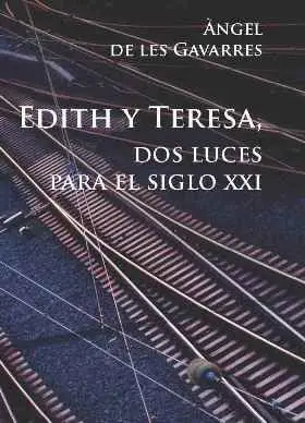 EDITH Y TERESA, DOS LUCES PARA EL SIGLO XXI