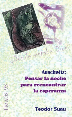 AUSCHWITZ: PENSAR LA NOCHE PARA REENCONTRAR LA ESPERANZA