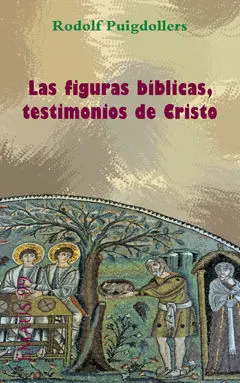 LAS FIGURAS  BÍBLICAS,TESTIMONIOS DE CRISTO