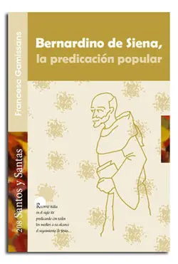 BERNARDINO DE SIENA, LA PREDICACIÓN POPULAR