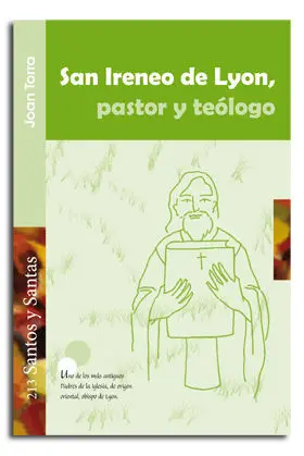 SAN IRENEO DE LYON, PASTOR Y TEÓLOGO