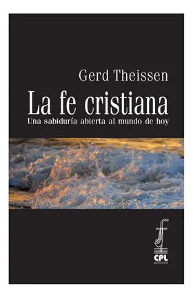 LA FE CRISTIANA. UNA SABIDURÍA ABIERTA AL MUNDO DE HOY
