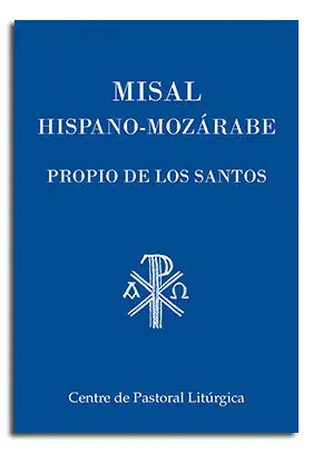 MISAL HISPANO-MOZÁRABE. PROPIO DE LOS SANTOS