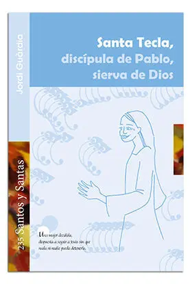 SANTA TECLA, DISCÍPULA DE PABLO, SIERVA DE DIOS