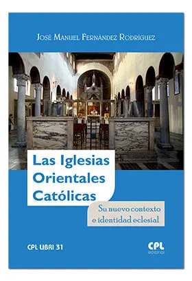 LA IGLESIAS ORIENTALES CATÓLICAS