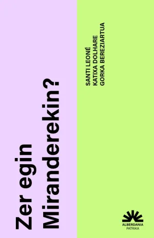 ZER EGIN MIRANDEREKIN?