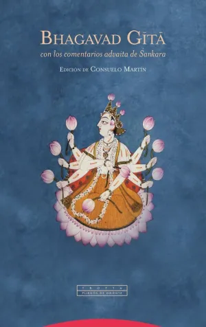 BHAGAVAD GITA CON LOS COMENTARIOS ADVAITA DE SÁNKARA