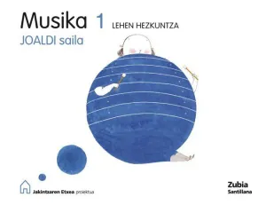 MUSIKA 1 LEHEN HEZKUNTZA JOALDI SAILA JAKINTZAREN ETXEA