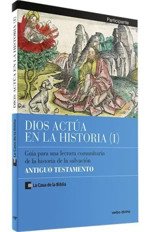 DIOS ACTÚA EN LA HISTORIA  I ANTIGUO TESTAMENTO PARTICIPANTE